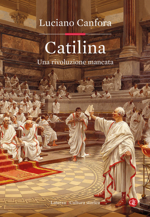Carte Catilina. Una rivoluzione mancata Luciano Canfora