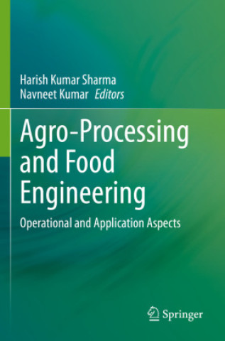 Kniha Agro-Processing and Food Engineering Harish Kumar Sharma