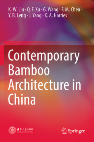 Knjiga Contemporary Bamboo Architecture in China K. W. Liu