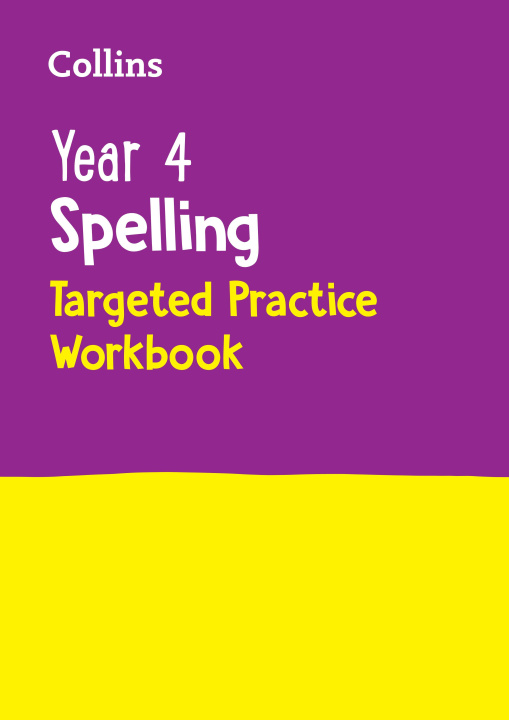 Book Year 4 Spelling Targeted Practice Workbook Collins KS2