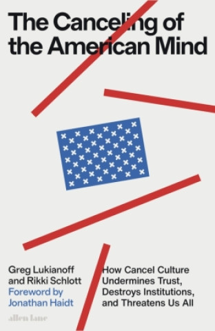 Könyv Cancelling of the American Mind Greg Lukianoff