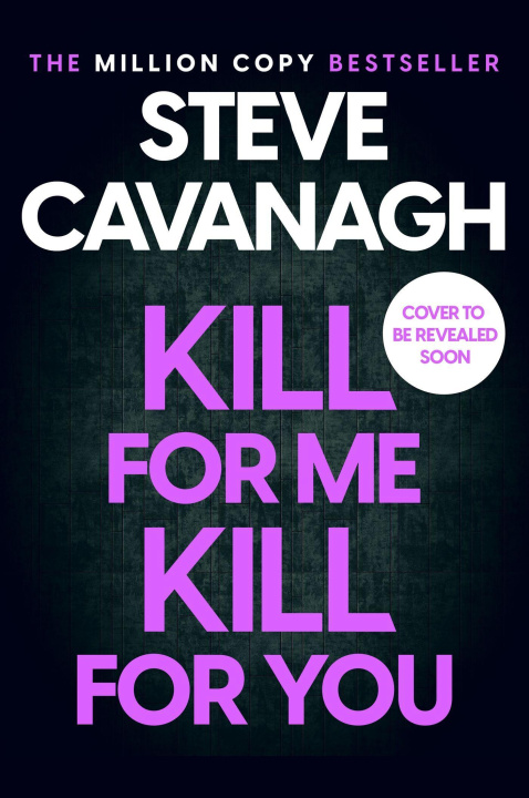 Kniha Kill For Me Kill For You Steve Cavanagh