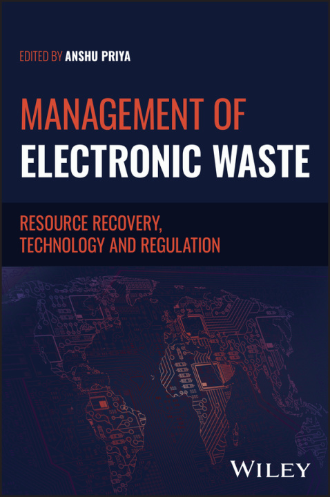Kniha Management of Electronic Waste: Resource Recovery,  Technology and Regulation Priya