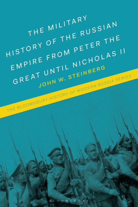 Kniha Russian Military and the Creation of Empire Steinberg