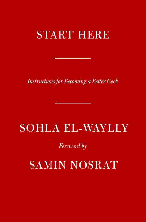 Könyv Start Here Sohla El-Waylly
