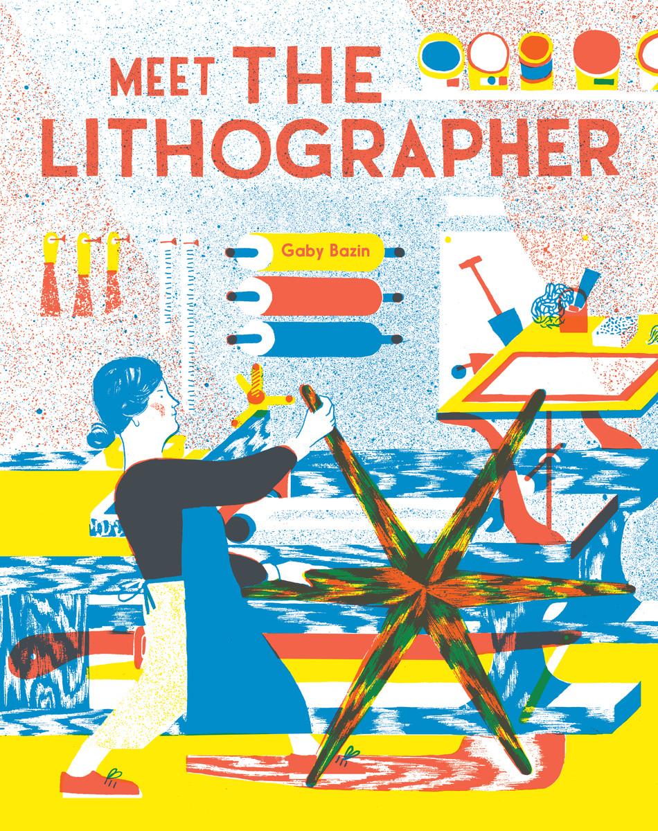 Knjiga Meet the Lithographer Gaby Bazin