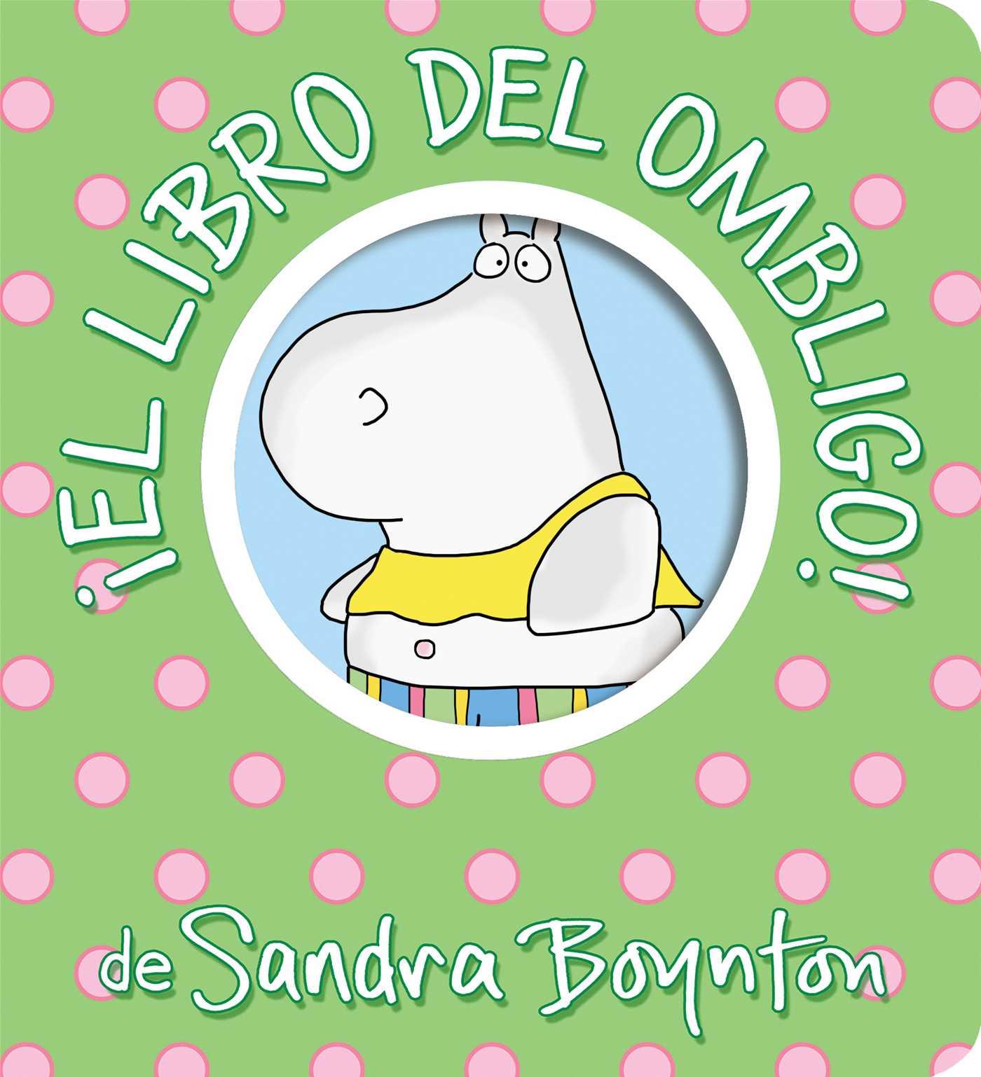 Kniha !El libro del ombligo! (Belly Button Book!) Sandra Boynton