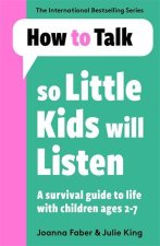 Carte How To Talk So Little Kids Will Listen Joanna Faber