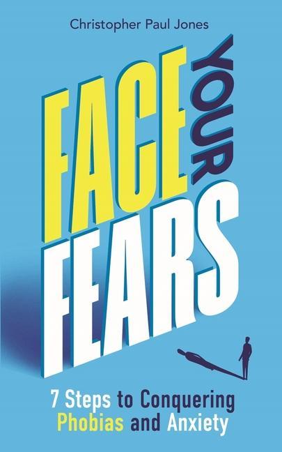 Book Face Your Fears Christopher Paul Jones