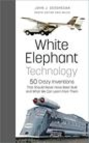 Buch White Elephant Technology John J. Geoghegan
