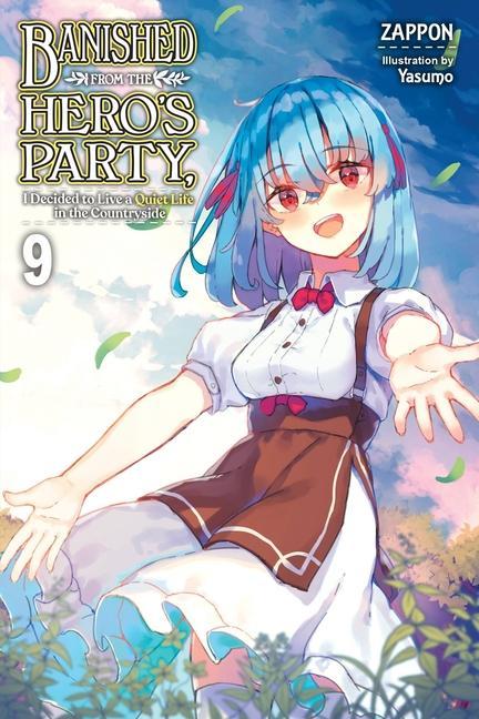 Book Banished from the Hero's Party, I Decided to Live a Quiet Life in the Countryside, Vol. 9 LN Zappon