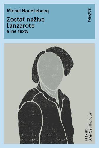 Kniha Zostať nažive / Lanzarote Michel Houellebecq