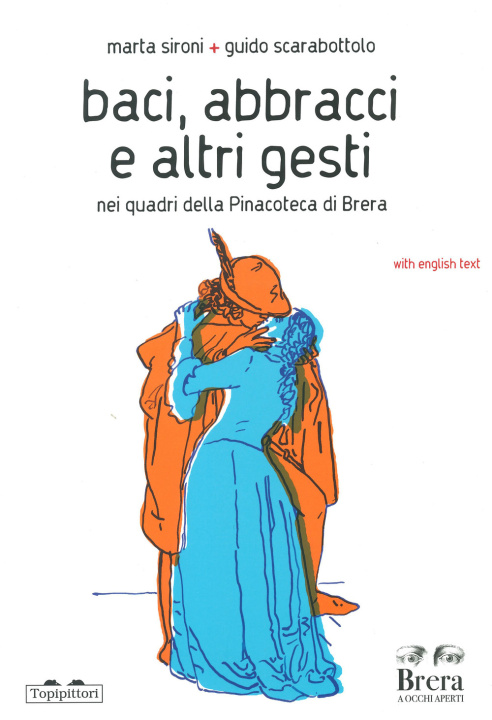 Kniha Baci, abbracci e altri gesti nei quadri della Pinacoteca di Brera Marta Sironi