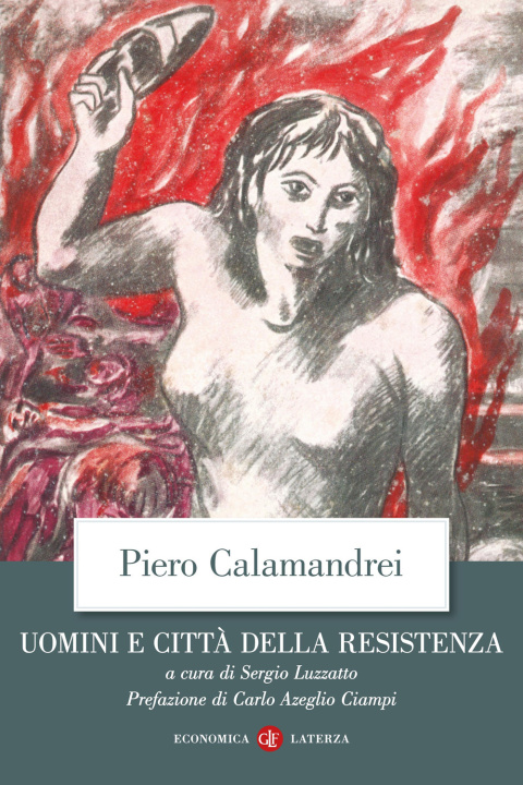 Книга Uomini e città della Resistenza. Discorsi, scritti ed epigrafi Piero Calamandrei