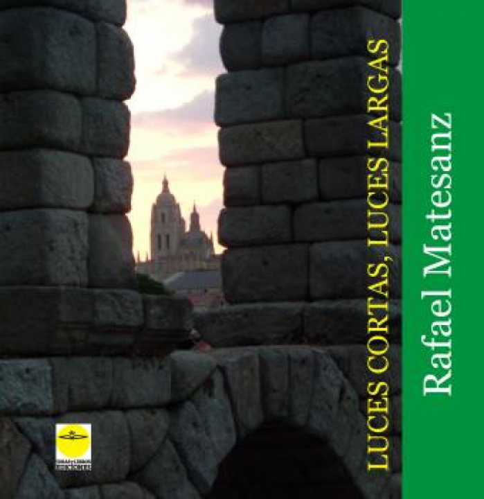 Knjiga Luces Cortas, Luces Largas RAFAEL MATESANZ MARTIN