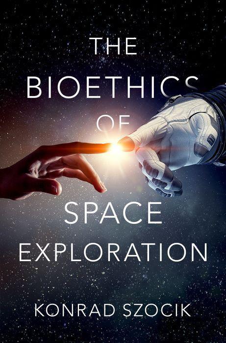 Książka The Bioethics of Space Exploration Szocik