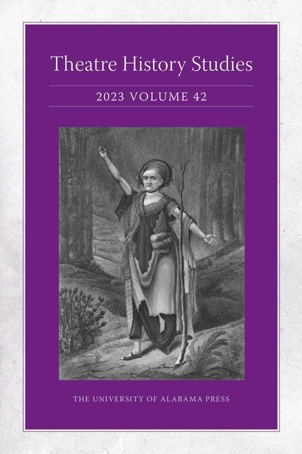 Kniha Theatre History Studies 2023, Vol. 42 Patricia Herrera