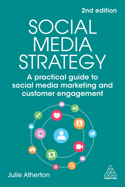 Kniha Social Media Strategy: A Practical Guide to Social Media Marketing and Customer Engagement 