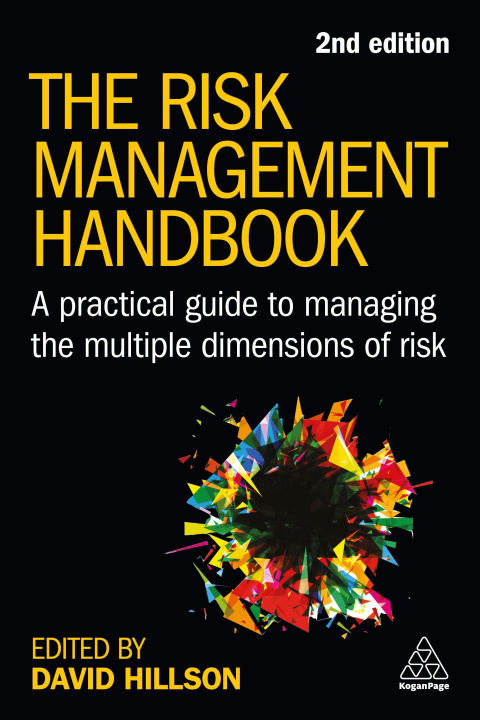 Könyv The Risk Management Handbook: A Practical Guide to Managing the Multiple Dimensions of Risk 
