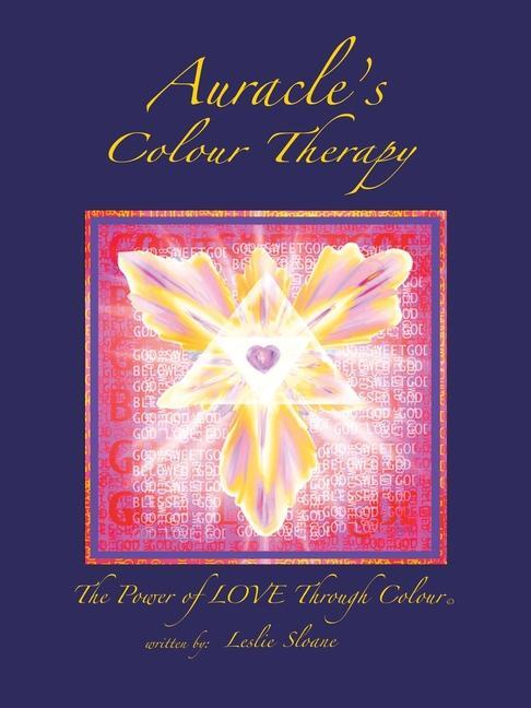 Könyv Auracle's Colour Therapy: The Power of Love Through Colour 