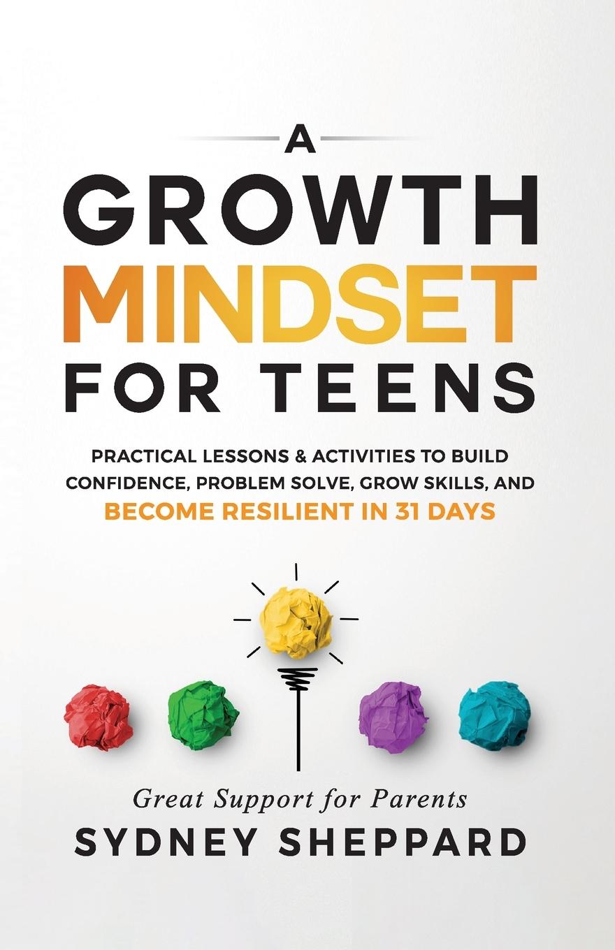 Книга A Growth Mindset for Teens 