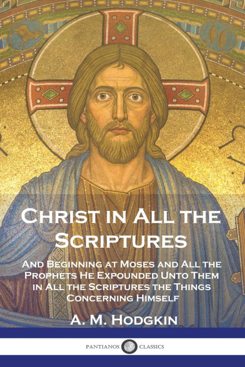 Book Christ in All the Scriptures A. M. Hodgkin