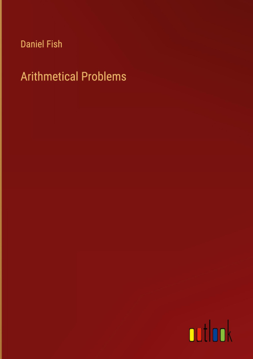 Knjiga Arithmetical Problems Daniel Fish