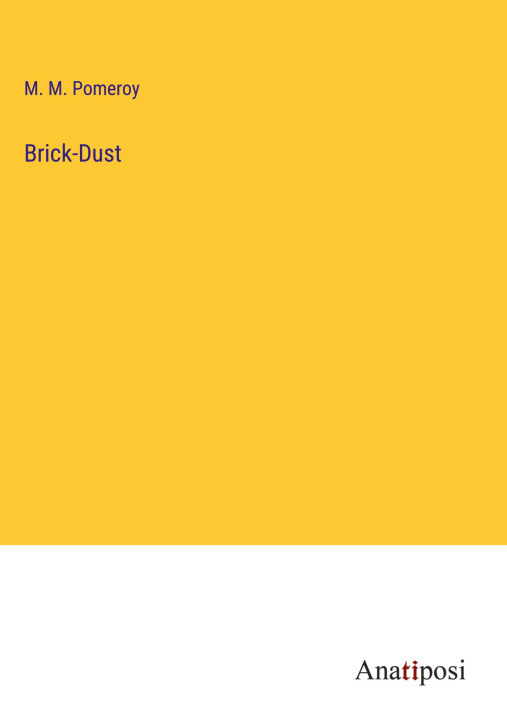 Knjiga Brick-Dust M. M. Pomeroy