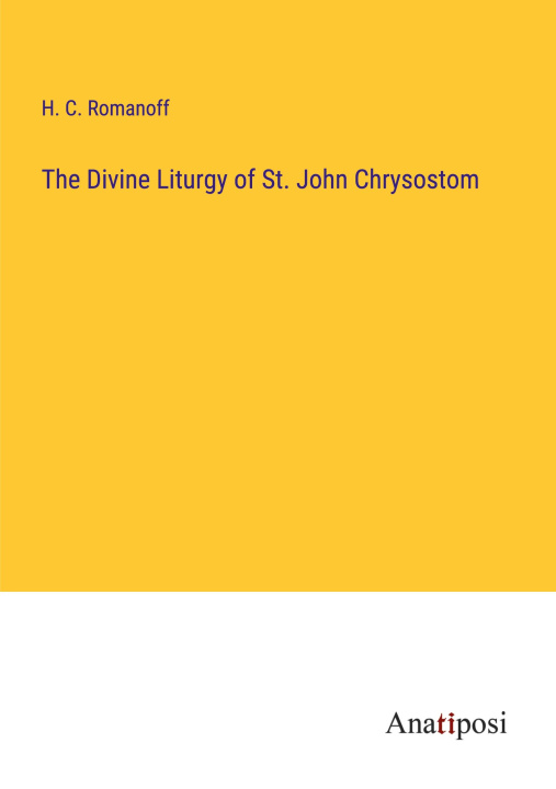 Carte The Divine Liturgy of St. John Chrysostom 