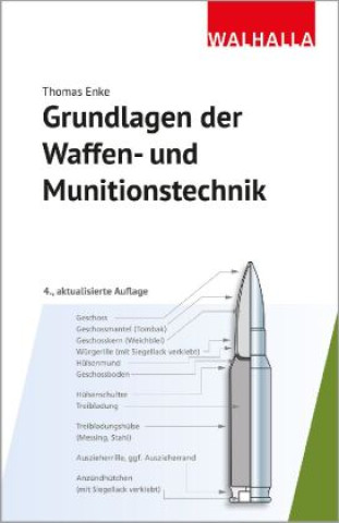 Kniha Grundlagen der Waffen- und Munitionstechnik Thomas Enke