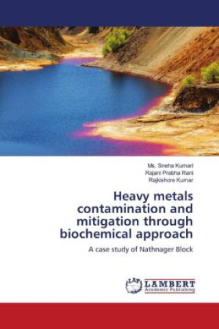 Knjiga Heavy metals contamination and mitigation through biochemical approach Rajani Prabha Rani