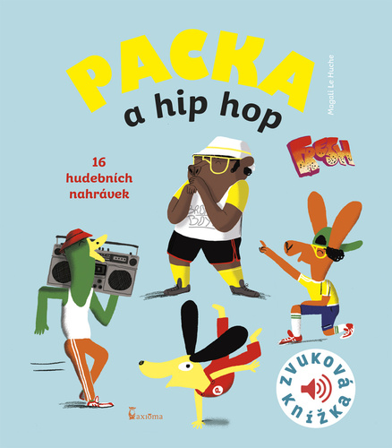 Kniha Packa a hip hop - Zvuková knížka Huche Magali Le
