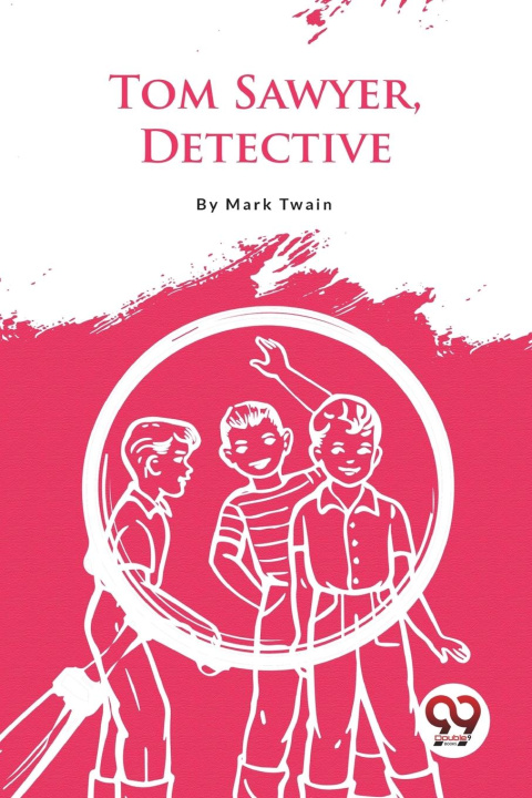 Knjiga Tom Sawyer, Detective Mark Twain