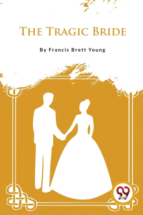 Knjiga The Tragic Bride Francis Brett Young