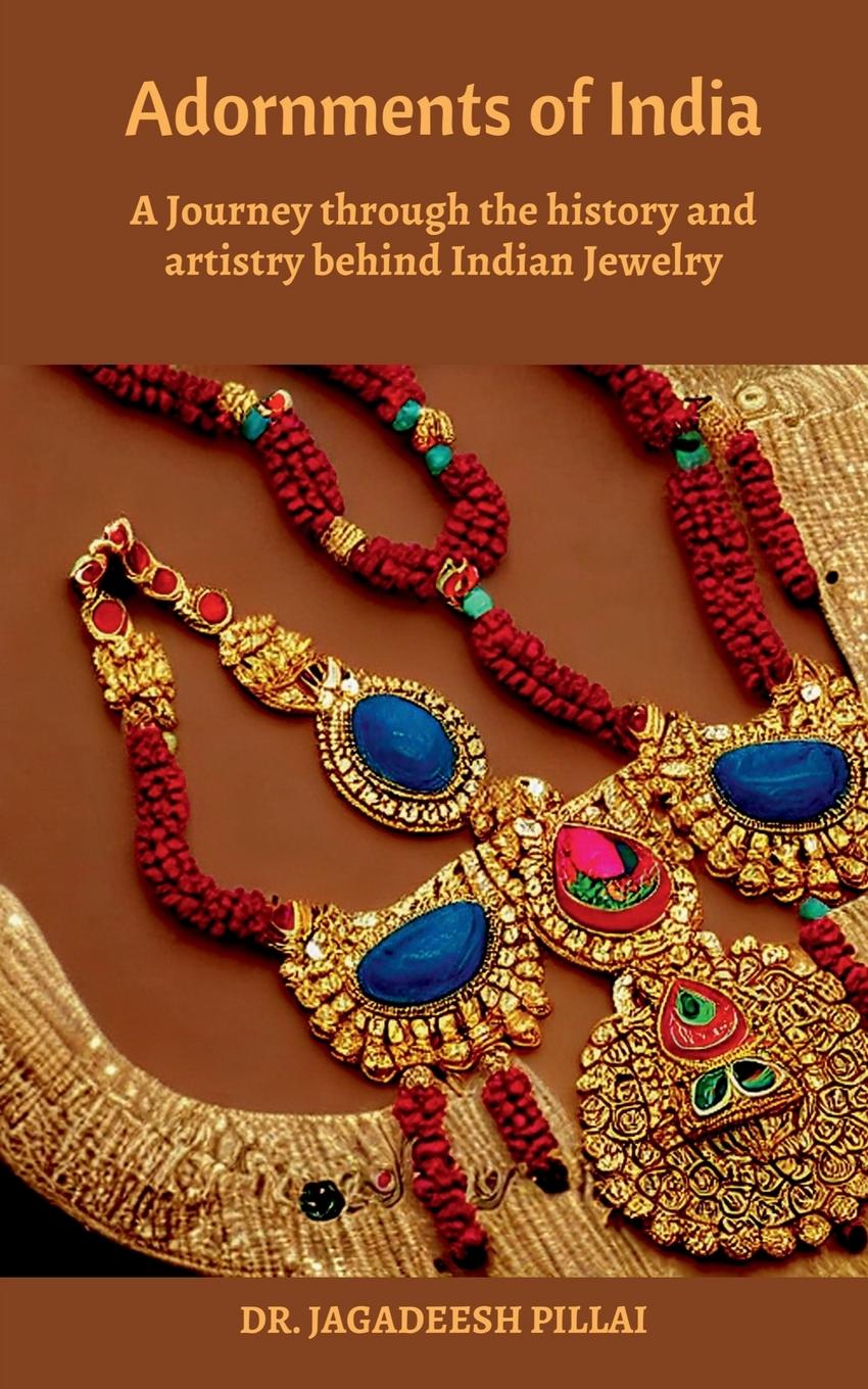 Knjiga Adornments of India Jagadeesh Pillai