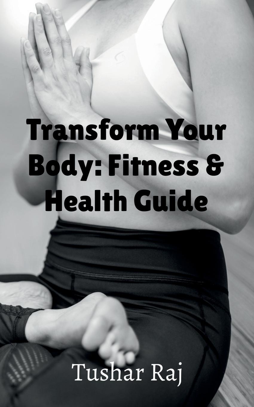 Könyv Transform Your Body 