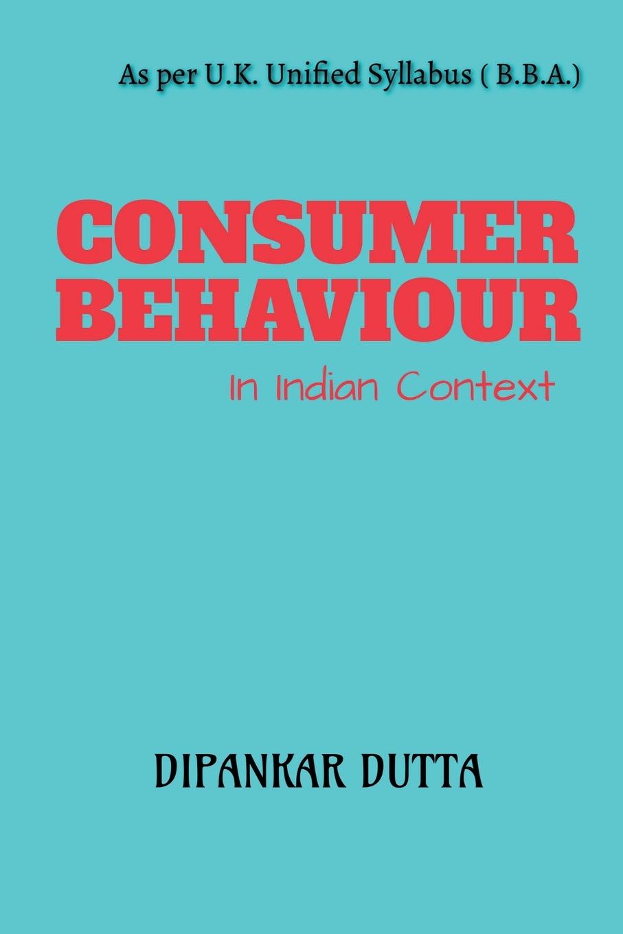 Knjiga CONSUMER BEHAVIOUR Dipanakr Dutta