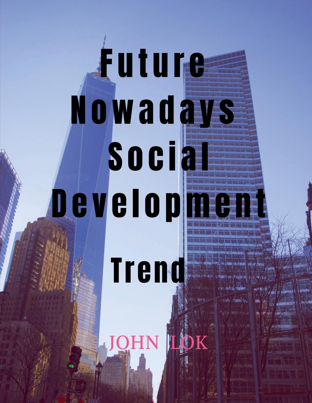Knjiga Future Nowadays Social Development John Lok