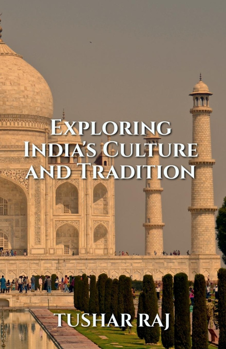 Книга Exploring India's Culture and Tradition 