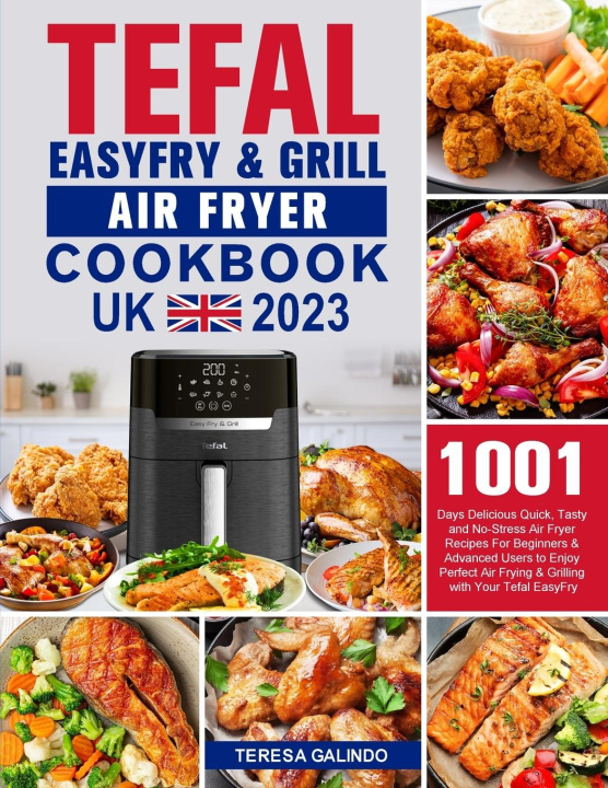 Книга Tefal EasyFry & Grill Air Fryer UK Cookbook 2023 
