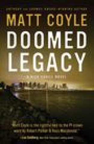 Knjiga Doomed Legacy: Volume 9 Matt Coyle