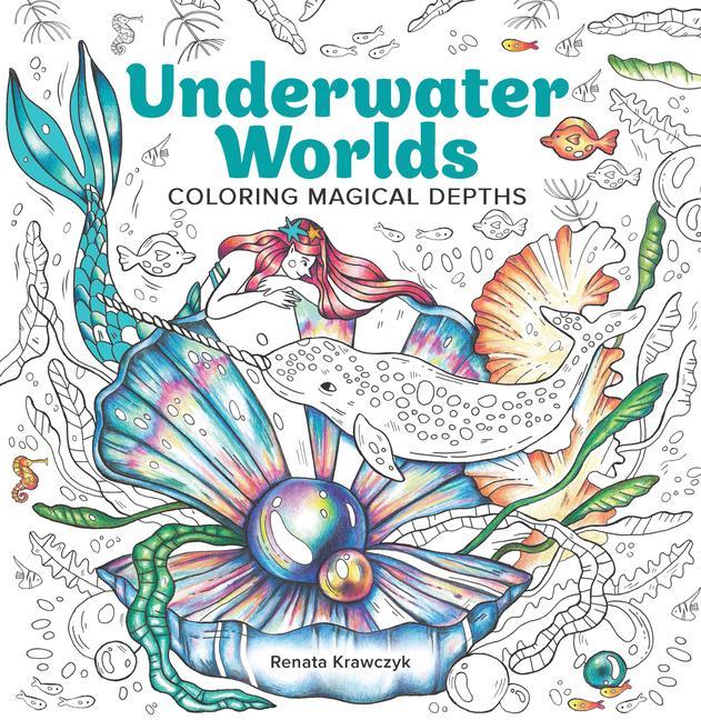 Könyv Underwater Worlds: Coloring Magical Depths 