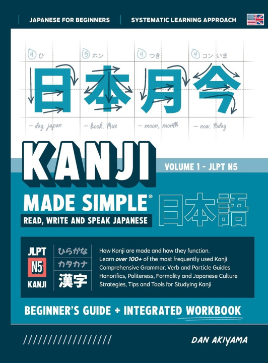 Book Learning Kanji for Beginners - Textbook and Integrated Workbook for Remembering Kanji | Learn how to Read, Write and Speak Japanese 