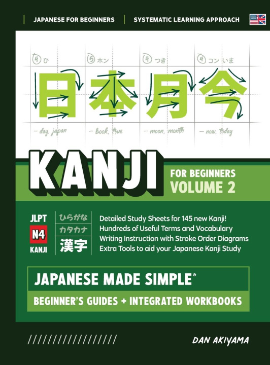 Book Japanese Kanji for Beginners - Volume 2 | Textbook and Integrated Workbook for Remembering JLPT N4 Kanji | Learn how to Read, Write and Speak Japanese 