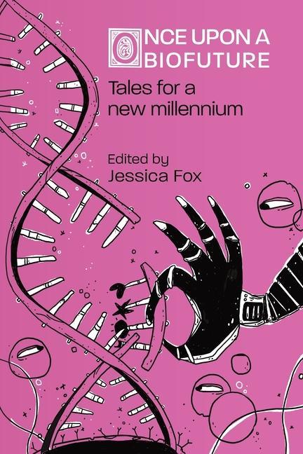 Buch Once Upon a Biofuture: Tales for a new millennium Jessica Fox