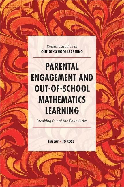 Kniha Parental Engagement and Out-Of-School Mathematics Learning: Breaking Out of the Boundaries Jo Rose