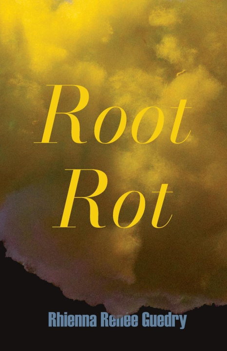 Buch Root Rot Rhienna Renée Guedry