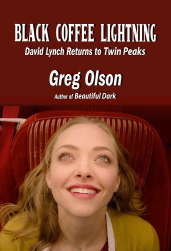 Libro Black Coffee Lightning: David Lynch Returns to Twin Peaks Olson