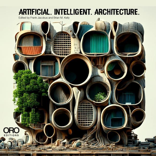 Kniha Artificial Intelligence Architecture: New Paradigms in Architectural Practice and Production Brian M. Kelly