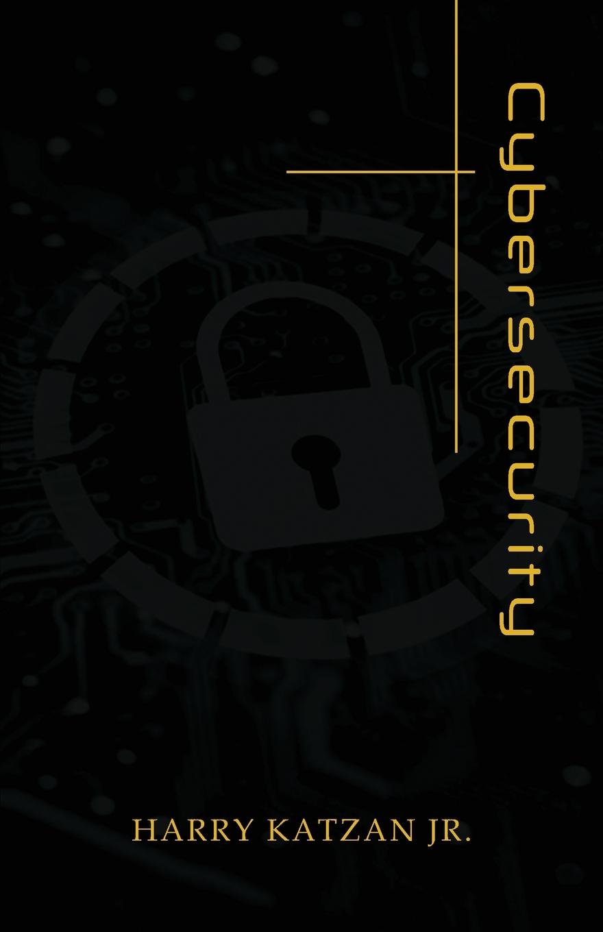 Knjiga Cybersecurity Harry Katzan Jr.